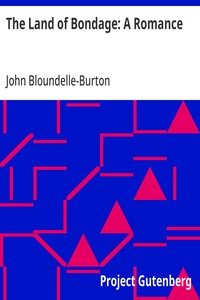 Cover of The Land of Bondage: A Romance — Context and Discussion
