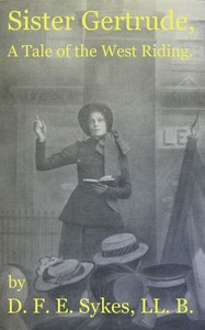 Cover of Sister Gertrude: A Tale of the West Riding — Background and Themes