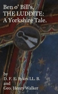 Cover of Ben o' Bill's, the Luddite: A Yorkshire Tale — Reading Companion