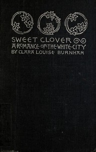 Cover of Sweet Clover: A Romance of the W...