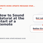 How to Sound Natural at the Start of a Remote Work Update Message