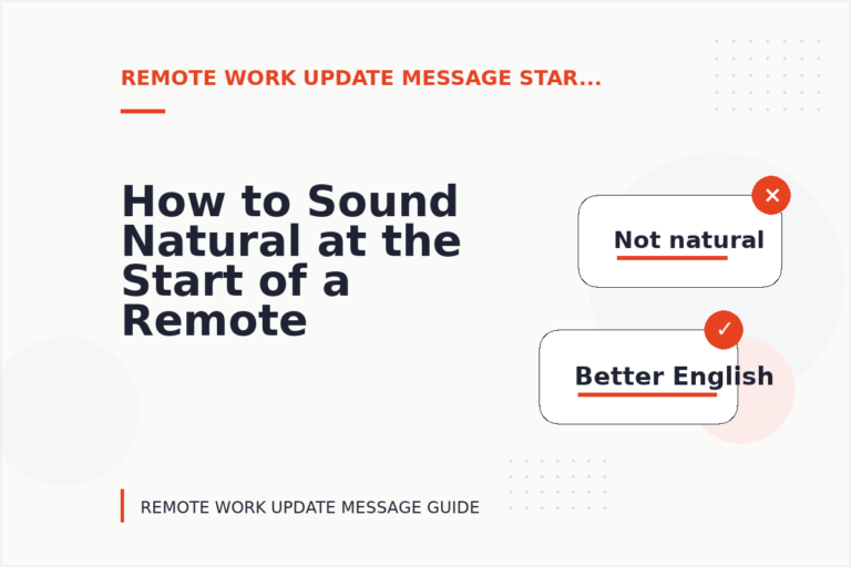 How to Sound Natural at the Start of a Remote Work Update Message How to Sound Natural at the Start of a Remote Work Update Message