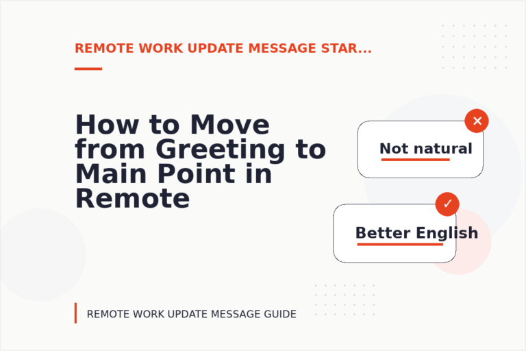 How to Move from Greeting to Main Point in Remote Work Update Message English How to Move from Greeting to Main Point in Remote Work Update Message English