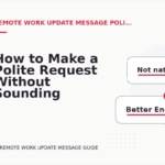 How to Make a Polite Request Without Sounding Demanding in Remote Work Update Message English