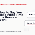 How to Say You Need More Time in a Remote Work Update Message