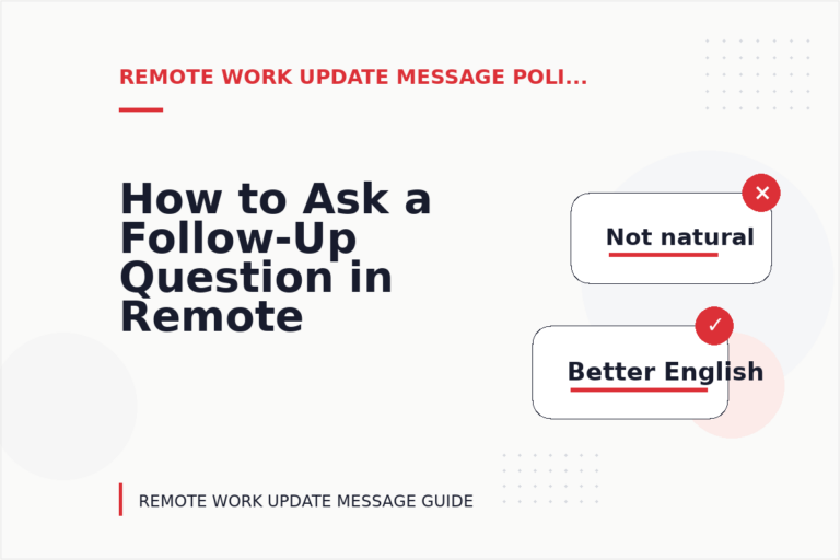 How to Ask a Follow-Up Question in Remote Work Update Message English How to Ask a Follow-Up Question in Remote Work Update Message English