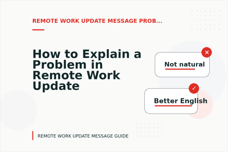 How to Explain a Problem in Remote Work Update Message English How to Explain a Problem in Remote Work Update Message English