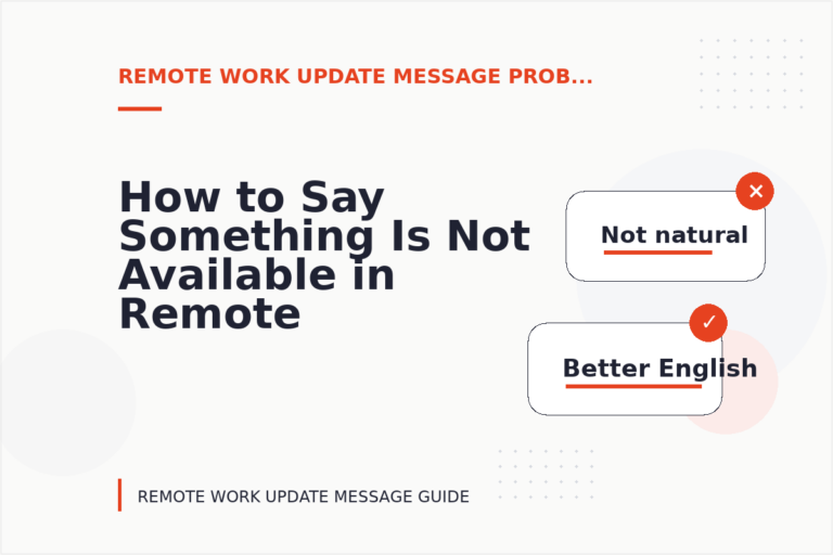 How to Say Something Is Not Available in Remote Work Update Message English