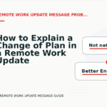 How to Explain a Change of Plan in a Remote Work Update Message