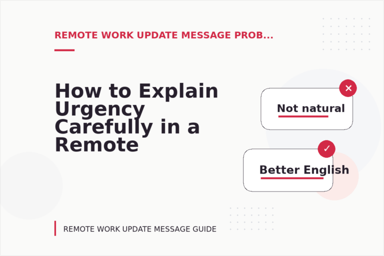How to Explain Urgency Carefully in a Remote Work Update Message How to Explain Urgency Carefully in a Remote Work Update Message