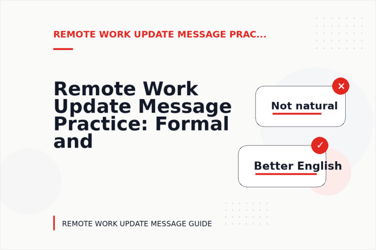 Remote Work Update Message Practice: Formal and Friendly Versions Remote Work Update Message Practice: Formal and Friendly Versions
