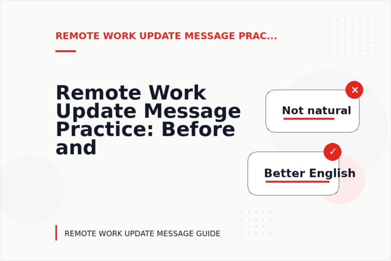 Remote Work Update Message Practice: Before and After Corrections
