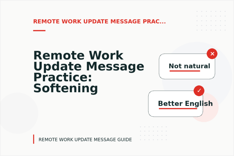 Remote Work Update Message Practice: Softening Direct Sentences Remote Work Update Message Practice: Softening Direct Sentences